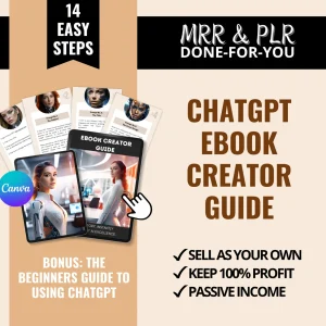 ChatGPT Ebook Creator Guide, 14 Easy Steps to AI Excellence, MRR & PLR Done-For-You Template, Beginner's Guide to ChatGPT Bonus