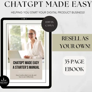 ChatGPT Made Easy: A Starter’s Manual, 35-Page E-book Template, PLR & MRR AI Business Guide, Editable Canva Lead Magnet