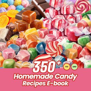 Homemade Candy Recipes eBook – Sweet Treats Collection