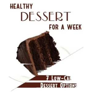 Healthy Desserts, Snacks & Dinner Recipes eBook