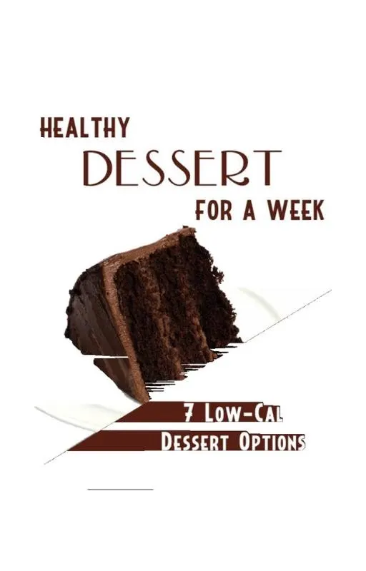 Healthy Desserts, Snacks & Dinner Recipes eBook